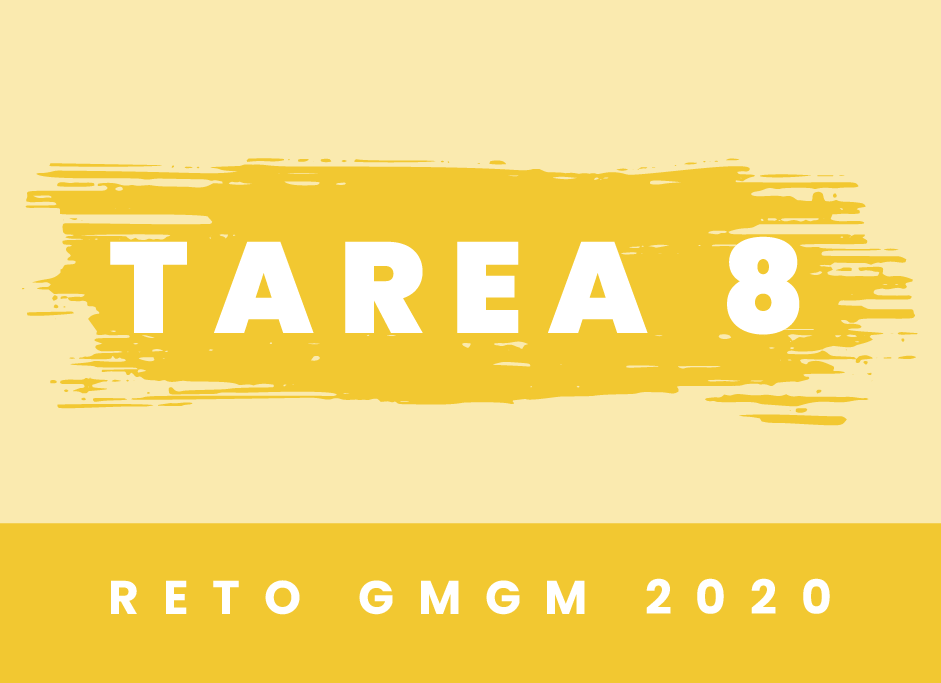 Reto GMGM 2020 Tarea 8