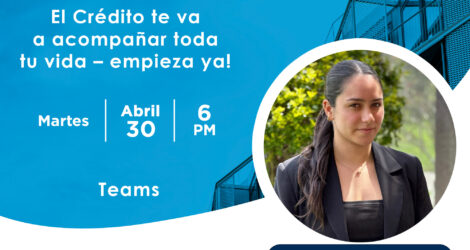 WEBINAR: ¡El crédito te va a acompañar toda tu vida – empieza ya!